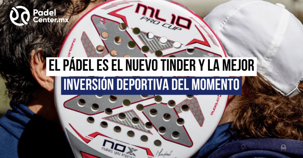 El pádel es el nuevo Tinder y la mejor inversión deportiva del momento
